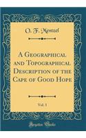 A Geographical and Topographical Description of the Cape of Good Hope, Vol. 3 (Classic Reprint)