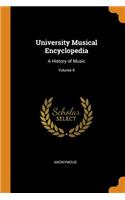 University Musical Encyclopedia: A History of Music; Volume II