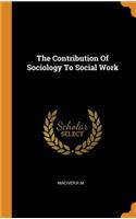 The Contribution of Sociology to Social Work
