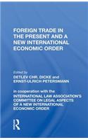 Foreign Trade In The Present And A New International Economic Order