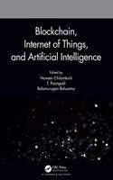 Blockchain, Internet of Things, and Artificial Intelligence