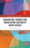 Generation, Gender and Negotiating Custom in South Africa