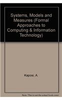 Systems, Models and Measures