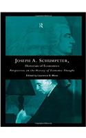 Joseph A. Schumpeter: Historian of Economics