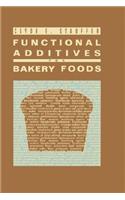 Functional Additives for Bakery Foods