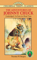 The Adventures of Johnny Chuck: (Children'S Thrift Classics)