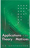 Applications of the Theory of Matrices