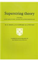 Superstring Theory: Volume 2, Loop Amplitudes, Anomalies and Phenomenology