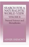 The Search for a Naturalistic World View: Volume 2