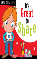 It's Great to Share (Let's Get Along!)