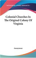 Colonial Churches In The Original Colony Of Virginia
