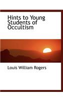 Hints to Young Students of Occultism