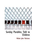 Sunday Parables; Told to Children