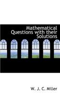 Mathematical Questions with Their Solutions