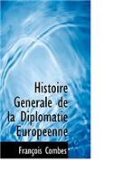 Histoire Generale de La Diplomatie Europeenne