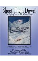 Shoot Them Down! - The Flying Saucer Air Wars Of 1952