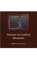 Seasons on Lookout Mountain