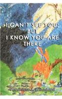 I Can't See You; But I Know You Are There: A Spiritual Warfare Journal