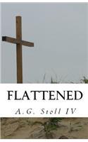 Flattened