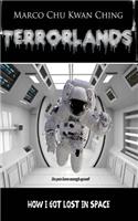 How I Got Lost in Space: (8 Terrorlands)
