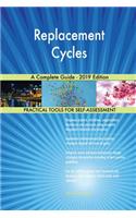 Replacement Cycles A Complete Guide - 2019 Edition