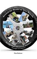 Around the World on Two Wheels: An Old Man's Journeys through 76 Countries