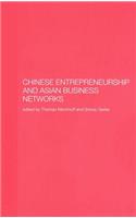 Chinese Entrepreneurship and Asian Business Networks