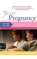 Your Pregnancy Quick Guide: Tests And Procedures