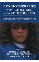 Psychotherapies with Children and Adolescents: Adapting the Psychodynamic Process