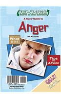 Guys' Guide to Anger; A Girls' Guide to Anger