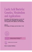 Lactic Acid Bacteria: Genetics, Metabolism and Applications