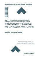 Real Estate Education Throughout the World: Past, Present and Future