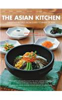 The Asian Kitchen: Fabulous Recipes from Every Corner of Asia [asian Cookbook, 380 Recipes]: Fabulous Recipes from Every Corner of Asia [asian Cookbook, 380 Recipes]