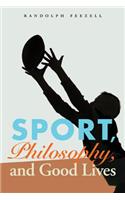 Sport, Philosophy, and Good Lives