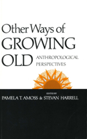 Other Ways of Growing Old: Anthropological Perspectives