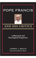 Pope Francis and His Critics