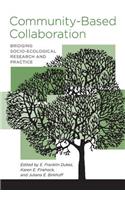 Community-Based Collaboration: Bridging Socio-Ecological Research and Practice