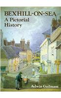 Bexhill-on-Sea: A Pictorial History(Pictorial History Series)