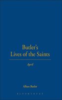 Butler's Lives of the Saints: April: Vol 4