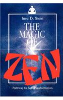 The Magic of Zen: Pathway to Self Transformation