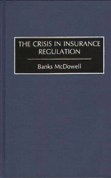 Crisis in Insurance Regulation