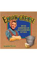 Elbow Grease