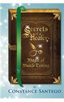 Secrets of a Healer - Magic of Muscle Testing