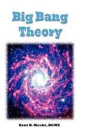 Big Bang Theory: Scientific Laws and Observations Implode the Big Bang and Redshift Light Theories and Prove the Speed of Light Is Not