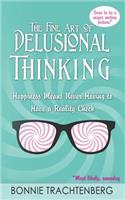 Fine Art of Delusional Thinking