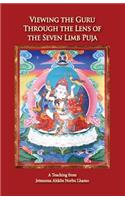 Viewing the Guru Through the Lens of the Seven Limb Puja