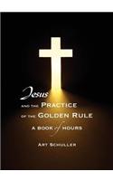 Jesus and the Practice of the Golden Rule