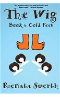 The Wig: Cold Feet (Book 4)