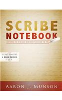 Scribe Notebook: Capturing the Revealed Word with the Ink of the Pen