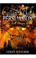 Crystal Ball Persuasion